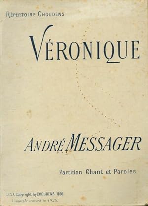 V ronique : Op ra comique en 3 actes - Andr  Messager