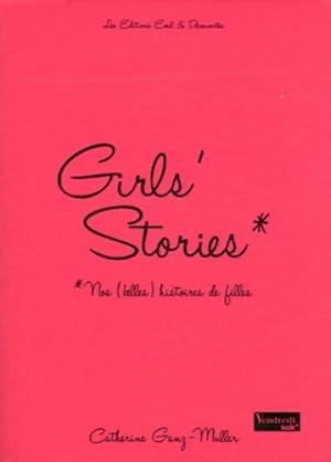 Bild des Verkufers fr Girl's stories - Catherine Ganz-Muller zum Verkauf von Book Hmisphres