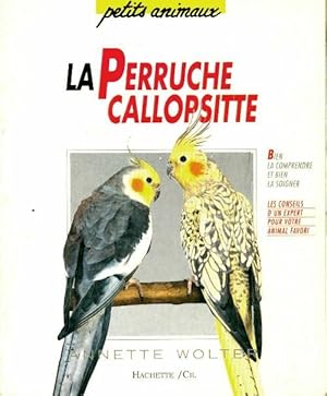 Seller image for Perruche callopsitte - Annette Wolter for sale by Book Hmisphres