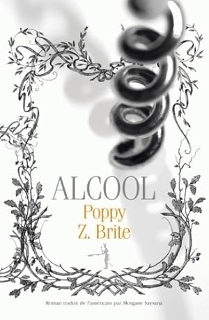 Bild des Verkufers fr Alcool - Poppy Z. Brite zum Verkauf von Book Hmisphres