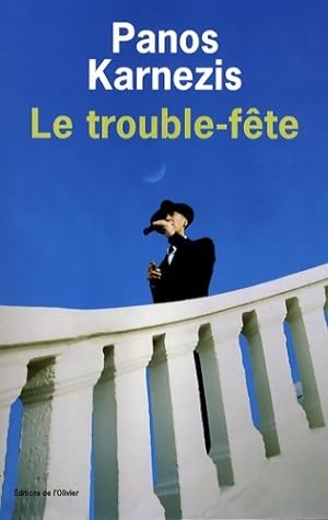 Seller image for Le trouble-f?te - Panos Karnezis for sale by Book Hmisphres