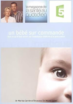 Seller image for Un b?b? sur commande - Marina Carr?re d'Encausse for sale by Book Hmisphres