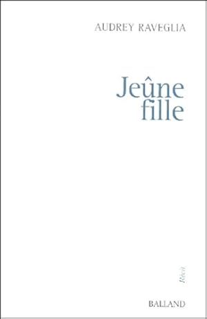 Jeûne fille - Audrey Raveglia