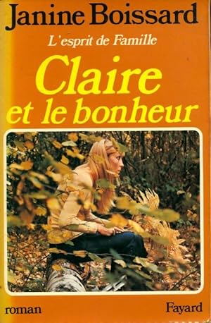 Image du vendeur pour L'esprit de famille Tome III : Claire et le bonheur - Janine Boissard mis en vente par Book Hmisphres