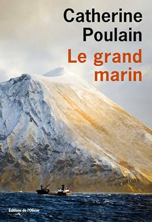 Image du vendeur pour Le grand marin - Catherine Poulain mis en vente par Book Hmisphres