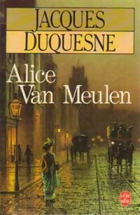 Alice van Meulen - Jacques Duquesne