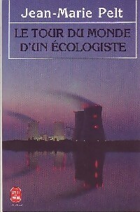 Le tour du monde d'un écologiste - Jean-Marie Pelt