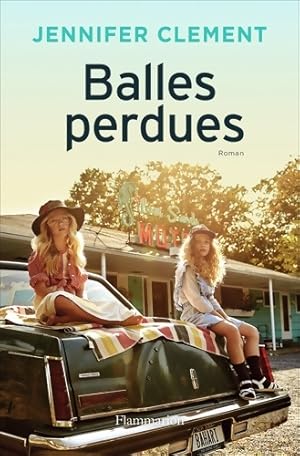 Seller image for Balles perdues - Jennifer Clement for sale by Book Hmisphres