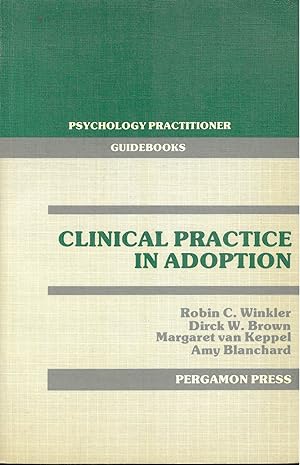 Seller image for Clinical Practice in Adoption (Psychology Practitioner Guidebooks) for sale by Quimby Books