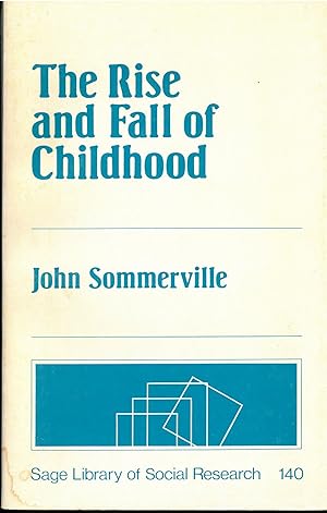 Seller image for The Rise and Fall of Childhood (SAGE Library of Social Research) for sale by Quimby Books