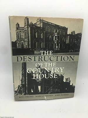 Destruction of the Country House, 1875-1974