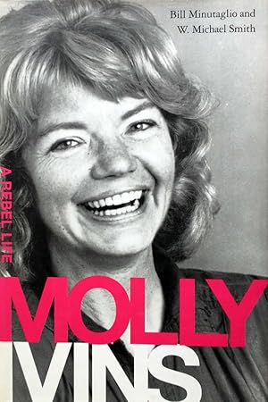 Immagine del venditore per Molly Ivins: A Rebel Life venduto da Kayleighbug Books, IOBA