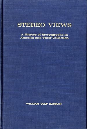 Bild des Verkufers fr STEREO VIEWS: A HISTORY OF STEREOGRAPHS IN AMERICA AND THEIR COLLECTION zum Verkauf von Andrew Cahan: Bookseller, Ltd., ABAA