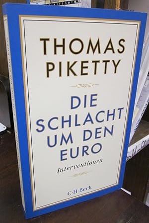 Bild des Verkufers fr Die Schlacht um den Euro. Interventionen zum Verkauf von Atlantic Bookshop