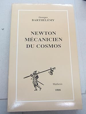 Newton Mécanicien du Cosmos