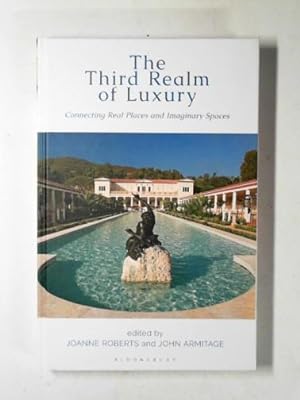 Image du vendeur pour The third realm of luxury: connecting real places and imaginary spaces mis en vente par Cotswold Internet Books