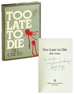 Imagen del vendedor de Too Late to Die [Inscribed and Signed] a la venta por Capitol Hill Books, ABAA