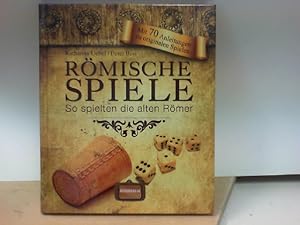 Römische Spiele - So spielten die alten Römer