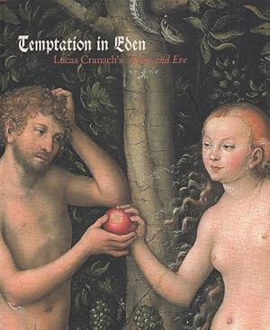 Temptation in Eden. Lucas Cranach's Adam und Eve. Text in Englisch.