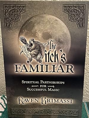 Bild des Verkufers fr The Witch's Familiar; Spritual Partnerships for Successful Magic zum Verkauf von Crossroads Books