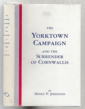 Imagen del vendedor de The Yorktown Campaign and the Surrender of Cornwallis 1781 a la venta por Old Book Shop of Bordentown (ABAA, ILAB)