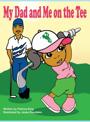 Imagen del vendedor de My Dad and Me on The Tee (Hardback or Cased Book) a la venta por BargainBookStores