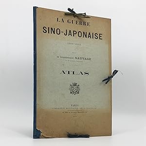 La Guerre Sino-Japonaise 1894-1895. Atlas, Seul. (The Sino-Japanese War 1894-1895, Atlas Only)