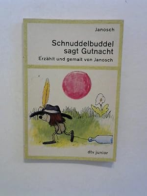 Schnuddelbuddel sagt Gutnacht.