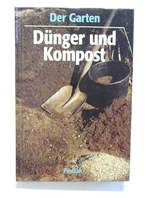 Der Garten - Dünger und Kompost.