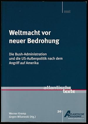 Bild des Verkufers fr Weltmacht vor neuer Bedrohung. Die Bush-Administration und die US-Auenpolitik nach dem Angriff auf Amerika. zum Verkauf von Antiquariat Dennis R. Plummer