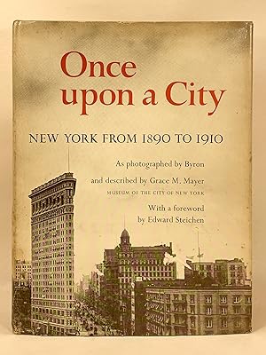 Seller image for Once Upon a City photos by Percy Byron New York from 1890 to 1910 with a foreword by Edward Steichen for sale by Old New York Book Shop, ABAA