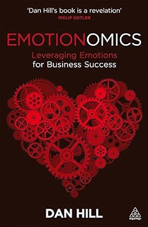 Immagine del venditore per Emotionomics: Leveraging Emotions for Business Success venduto da WeBuyBooks