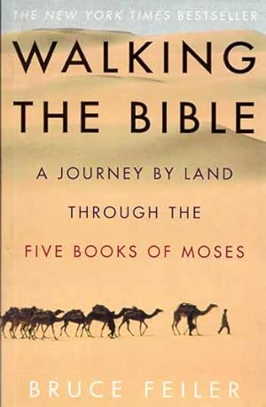 Seller image for Walking the Bible A Journey by Land Through the Five Books of Moses for sale by Adelaide Booksellers