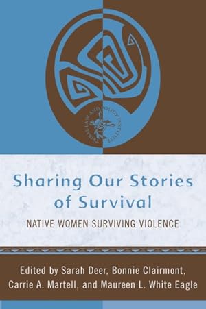 Bild des Verkufers fr Sharing Our Stories of Survival : Native Women Surviving Violence zum Verkauf von GreatBookPrices