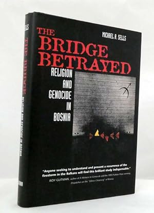 Bild des Verkufers fr The Bridge Betrayed : Religion and Genocide in Bosnia zum Verkauf von Adelaide Booksellers