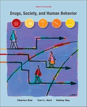 Seller image for Drugs, Society, and Human Behavior, 12th Edition for sale by Reliant Bookstore