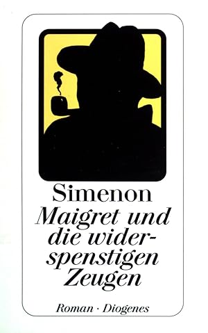 Maigret und die widerspenstigen Zeugen. Diogenes-Taschenbuch ; (Nr 20716)