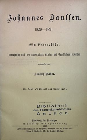 Bild des Verkufers fr Johannes Janssen : 1829-1891. Ein Lebensbild, vornehmlich nach den ungedruckten Briefen und Tagebchern desselben. zum Verkauf von books4less (Versandantiquariat Petra Gros GmbH & Co. KG)