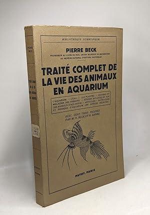 Traite complet de la vie des animaux en aquarium / Bibliothèque scientifique - 103 figures par M....