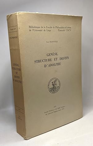 Image du vendeur pour Gense structure et destin d'Adolphe / Universit de Lige - fascicule CXCV mis en vente par crealivres