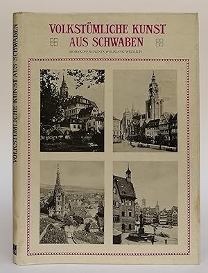 Image du vendeur pour Volkstmliche Kunst aus Schwaben. 511 Abb. Unvernderter Nachdruck der Ausgabe von 1908. mis en vente par Der Buchfreund