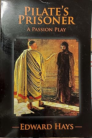 Immagine del venditore per Pilate's Prisoner : A Passion Play venduto da The Book House, Inc.  - St. Louis