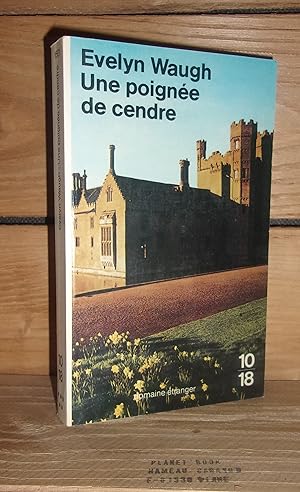 Seller image for UNE POIGNEE DE CENDRE - (a handful of dust) for sale by Planet's books