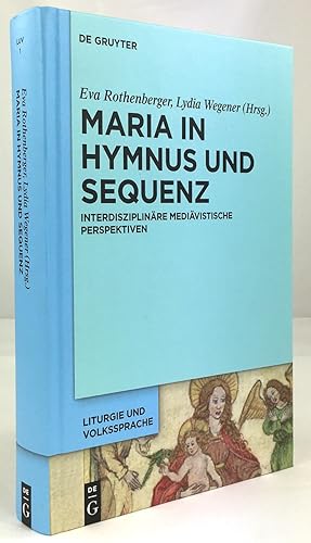 Bild des Verkufers fr Maria in Hymnus und Sequenz. Interdisziplinre medivistische Perspektiven. zum Verkauf von Antiquariat Heiner Henke