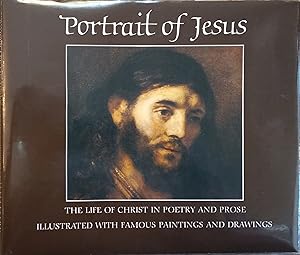Seller image for Portrait of Jesus: The Life of Christ in Poetry and Prose Illustrated with Famous Paintings and Drawings for sale by The Book House, Inc.  - St. Louis