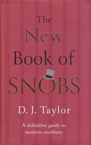 The New Book of Snobs: A Definitive Guide to Modern Snobbery