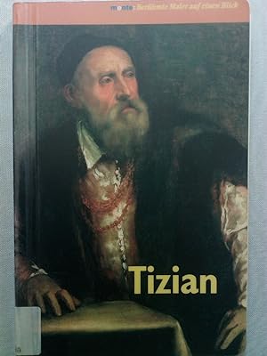 Bild des Verkäufers für Tizian. Berühmte Maler auf einen Blick zum Verkauf von Versandantiquariat Jena