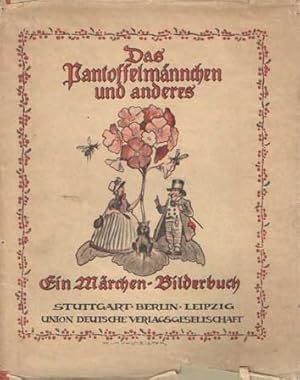 Seller image for Das Pantoffelmnnchen und anderes. Ein Mrchen-Bilderbuch for sale by Bij tij en ontij ...