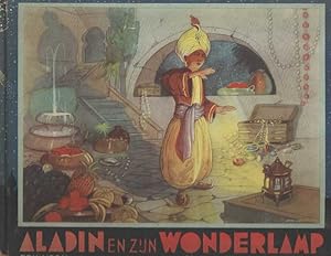 Seller image for Aladin en zijn wonderlamp : een verhaal uit de duizend en n nacht for sale by Bij tij en ontij ...