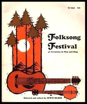 FOLKSONG FESTIVAL: 47 Favorites to Play and Sing